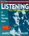  Listening: The Forgotten Skill: A Self-Teaching Guide 