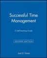  Successful Time Management: A Self-Teaching Guide 