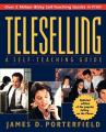  Teleselling: A Self-Teaching Guide 