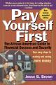  Pay Yourself First: The African American Guide to Financial Success and Security 