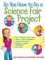  So You Have to Do a Science Fair Project 