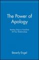  The Power of Apology: Healing Steps to Transform All Your Relationships 