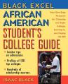  Black Excel African American Student's College Guide: Your One-Stop Resource for Choosing the Right College, Getting In, and Paying the Bill 