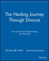  The Healing Journey Through Divorce: Your Journal of Understanding and Renewal 