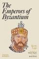  The Emperors of Byzantium 