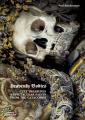  Heavenly Bodies: Cult Treasures & Spectacular Saints from the Catacombs 