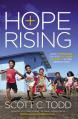  Hope Rising: How Christians Can End Extreme Poverty in This Generation 