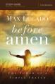  Before Amen Bible Study Guide: The Power of a Simple Prayer 