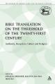  Bible Translation on the Threshold of the Twenty-First Century: Authority, Reception, Culture and Religion 