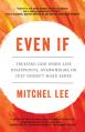  Even If: Trusting God When Life Disappoints, Overwhelms, or Just Doesn't Make Sense 