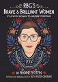  Rbg's Brave & Brilliant Women: 33 Jewish Women to Inspire Everyone 