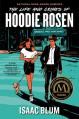  The Life and Crimes of Hoodie Rosen 