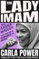  The Lady Imam: How Amina Wadud's Life and Faith Changed the World 