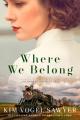  Where We Belong: An Orphan Train Novel 