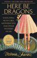  Here Be Dragons: Navigating Mean Girls, Motherhood, and Other Mysteries of Life 