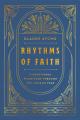  Rhythms of Faith: A Devotional Pilgrimage Through the Church Year 