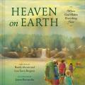  Heaven on Earth: When God Makes Everything New 