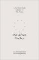  The Service Practice: A Four-Session Guide to Serve in the Way of Jesus 