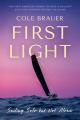  First Light: Sailing Solo But Not Alone 