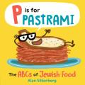  P Is for Pastrami: The ABCs of Jewish Food 