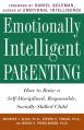 Emotionally Intelligent Parenting: How to Raise a Self-Disciplined, Responsible, Socially Skilled Child 