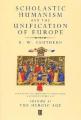  Scholastic Humanism and the Unification of Europe, Volume II: The Heroic Age 