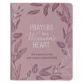  Prayers for a Woman's Heart: 366 Prayers to Cover Every Season of Womanhood 
