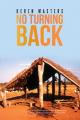  No Turning Back: Life story of Pearl and Bruce Smoker 