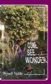  Come See and Wonder 