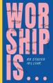  Worship Is... 