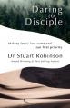  Daring to Disciple: Making Jesus' Last Command Our First Priority 