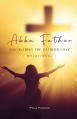  Abba Father - Discovering the fathers love 