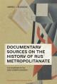  Documentary Sources on the History of Rus' Metropolitanate: The Fourteenth to the Early Sixteenth Centuries 