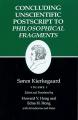  Concluding Unscientific PostScript to Philosophical Fragments: Volume I 
