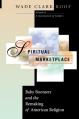  Spiritual Marketplace: Baby Boomers and the Remaking of American Religion 