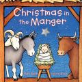  Christmas in the Manger Board Book: A Christmas Holiday Book for Kids 