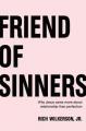  Friend of Sinners: Why Jesus Cares More about Relationship Than Perfection 