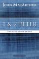  1 and 2 Peter: Courage in Times of Trouble 