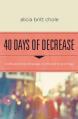  40 Days of Decrease: A Different Kind of Hunger. a Different Kind of Fast. 