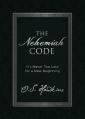  The Nehemiah Code: It's Never Too Late for a New Beginning 