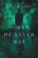  The Man He Never Was 