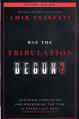  Has the Tribulation Begun? Study Guide: Avoiding Confusion and Redeeming the Time in These Last Days 