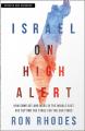  Israel on High Alert: How Conflicts and Wars in the Middle East Are Setting the Stage for the End Times 