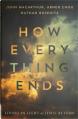  How Everything Ends: Living in Light of Jesus' Return 