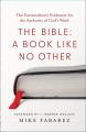  The Bible: A Book Like No Other: The Extraordinary Evidences for the Authority of God's Word 