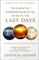  The Essential Chronological Guide to the Last Days: A Complete Survey of Bible Prophecy from Today to Eternity 