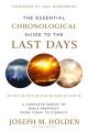  The Essential Chronological Guide to the Last Days: A Complete Survey of Bible Prophecy from Today to Eternity 