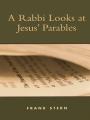  Rabbi Looks at Jesus' Parables 