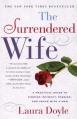  The Surrendered Wife: A Practical Guide to Finding Intimacy, Passion and Peace 