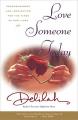  Love Someone Today: Encouragement and Inspiration for the Times of Our Lives 